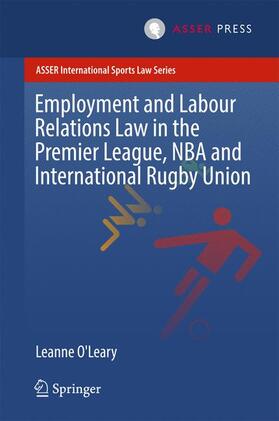 O'Leary |  Employment and Labour Relations Law in the Premier League, NBA and International Rugby Union | Buch |  Sack Fachmedien