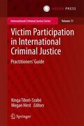 Hirst / Tibori-Szabó |  Victim Participation in International Criminal Justice | Buch |  Sack Fachmedien