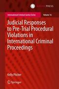 Pitcher |  Judicial Responses to Pre-Trial Procedural Violations in International Criminal Proceedings | Buch |  Sack Fachmedien