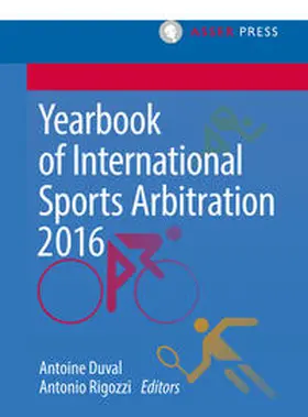 Rigozzi / Duval |  Yearbook of International Sports Arbitration 2016 | Buch |  Sack Fachmedien