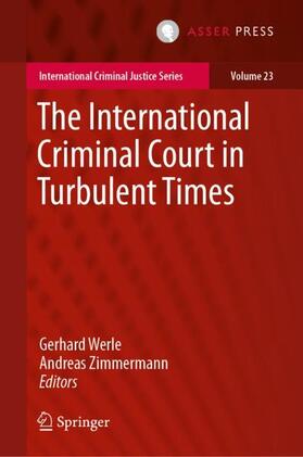 Zimmermann / Werle | The International Criminal Court in Turbulent Times | Buch | 978-94-6265-302-3 | sack.de