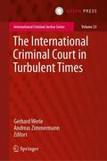 Zimmermann / Werle |  The International Criminal Court in Turbulent Times | Buch |  Sack Fachmedien