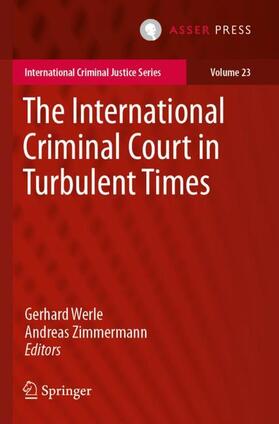 Zimmermann / Werle | The International Criminal Court in Turbulent Times | Buch | 978-94-6265-305-4 | sack.de