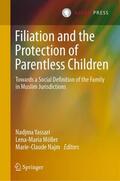 Yassari / Möller / Najm |  Filiation and the Protection of Parentless Children | Buch |  Sack Fachmedien