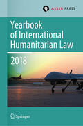 Gill / Geiß / Krieger |  Yearbook of International Humanitarian Law, Volume 21 (2018) | eBook | Sack Fachmedien