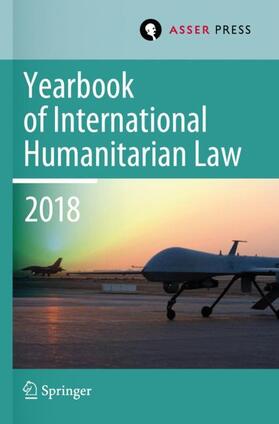 Gill / Paulussen / Geiß | Yearbook of International Humanitarian Law, Volume 21 (2018) | Buch | 978-94-6265-345-0 | sack.de