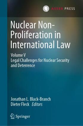 Fleck / Black-Branch | Nuclear Non-Proliferation in International Law - Volume V | Buch | 978-94-6265-346-7 | sack.de