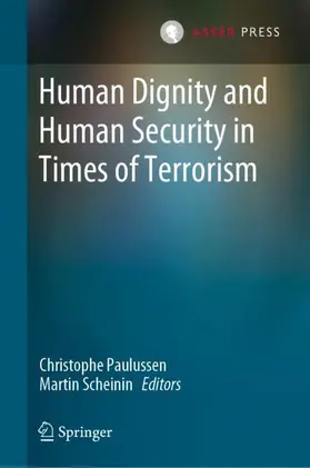 Scheinin / Paulussen |  Human Dignity and Human Security in Times of Terrorism | Buch |  Sack Fachmedien