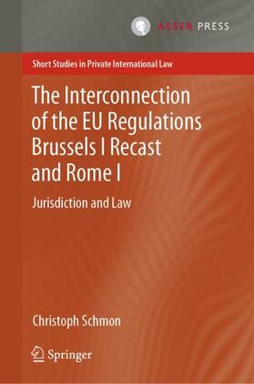 Schmon | The Interconnection of the EU Regulations Brussels I Recast and Rome I | Buch | 978-94-6265-366-5 | sack.de