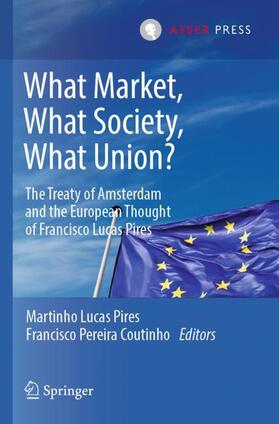 Lucas Pires / Pereira Coutinho | What Market, What Society, What Union? | Buch | 978-94-6265-373-3 | sack.de