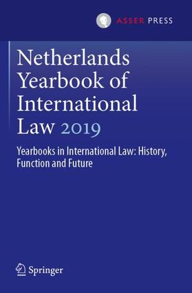 Spijkers / Wessel / Werner | Netherlands Yearbook of International Law 2019 | Buch | 978-94-6265-405-1 | sack.de