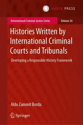 Zammit Borda |  Histories Written by International Criminal Courts and Tribunals | Buch |  Sack Fachmedien