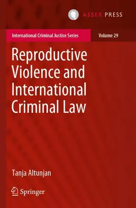 Altunjan |  Reproductive Violence and International Criminal Law | Buch |  Sack Fachmedien