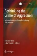 Conze / Bock |  Rethinking the Crime of Aggression | Buch |  Sack Fachmedien