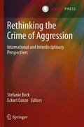 Conze / Bock |  Rethinking the Crime of Aggression | Buch |  Sack Fachmedien