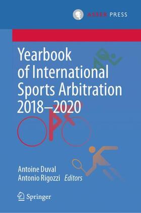Rigozzi / Duval | Yearbook of International Sports Arbitration 2018¿2020 | Buch | 978-94-6265-510-2 | sack.de