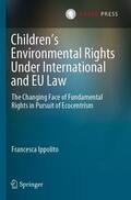 Ippolito |  Children¿s Environmental Rights Under International and EU Law | Buch |  Sack Fachmedien