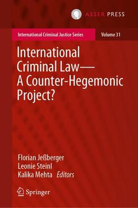 Jeßberger / Mehta / Steinl | International Criminal Law¿A Counter-Hegemonic Project? | Buch | 978-94-6265-550-8 | sack.de