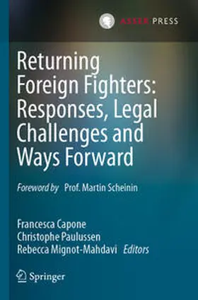 Capone / Mignot-Mahdavi / Paulussen |  Returning Foreign Fighters: Responses, Legal Challenges and Ways Forward | Buch |  Sack Fachmedien
