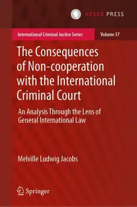 Jacobs |  The Consequences of Non-cooperation with the International Criminal Court | Buch |  Sack Fachmedien