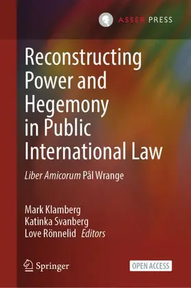 Klamberg / Svanberg / Rönnelid |  Reconstructing Power and Hegemony in Public International Law | Buch |  Sack Fachmedien