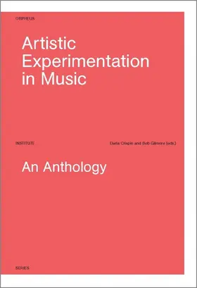 Crispin / Gilmore |  Artistic Experimentation in Music | Buch |  Sack Fachmedien
