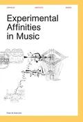Assis / de Assis |  Experimental Affinities in Music | Buch |  Sack Fachmedien