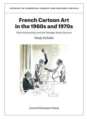 Michallat | French Cartoon Art in the 1960s and 1970s: "pilote Hebdomadaire" and the Teenager "bande Dessinée" | Buch | 978-94-6270-122-9 | sack.de
