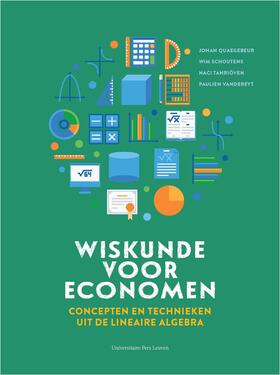 Quaegebeur / Schoutens / Tanriöven | Wiskunde voor economen: concepten en technieken uit de lineaire algebra | Buch | 978-94-6270-153-3 | sack.de