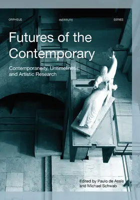 de Assis / Schwab |  Futures of the Contemporary | Buch |  Sack Fachmedien