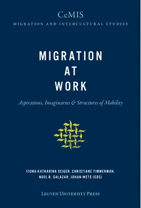 Seiger / Timmerman / Salazar |  Migration at Work | Buch |  Sack Fachmedien