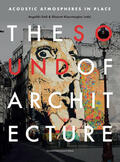 Sioli / Kiourtsoglou |  The Sound of Architecture | Buch |  Sack Fachmedien