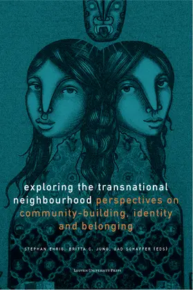 Ehrig / C. Jung / Schaffer | Exploring the Transnational Neighbourhood | Buch | 978-94-6270-348-3 | www.sack.de