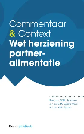 Schrama / Dijksterhuis / Spalter |  Commentaar & Context Wet herziening partneralimentatie | Buch |  Sack Fachmedien