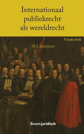 Schrijver | Internationaal publiekrecht als wereldrecht | Buch | 978-94-6290-753-9 | sack.de