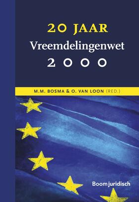 Bosma / Loon |  20 jaar Vreemdelingenwet 2000 | Buch |  Sack Fachmedien