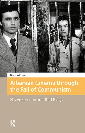 Williams |  Albanian Cinema through the Fall of Communism | Buch |  Sack Fachmedien