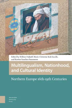 Frijhoff / Kok Escalle / Sanchez Summerer |  Multilingualism, Nationhood, and Cultural Identity | Buch |  Sack Fachmedien