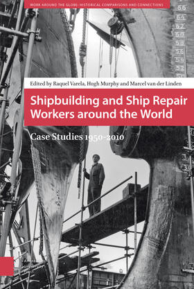 Varela / Murphy / Linden |  Shipbuilding and Ship Repair Workers around the World | Buch |  Sack Fachmedien