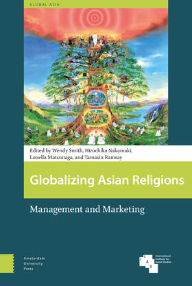 Smith / Nakamaki / Matsunaga | Globalizing Asian Religions | Buch | 978-94-6298-144-7 | sack.de
