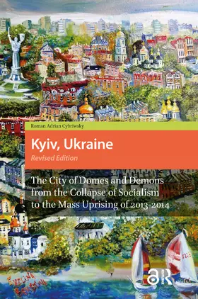 Cybriwsky |  Kyiv, Ukraine - Revised Edition | Buch |  Sack Fachmedien