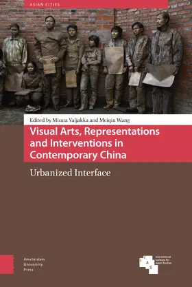 Valjakka / Wang | Visual Arts, Representations and Interventions in Contemporary China | Buch | 978-94-6298-223-9 | sack.de