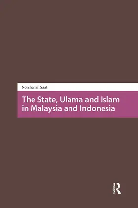 Saat |  The State, Ulama and Islam in Malaysia and Indonesia | Buch |  Sack Fachmedien