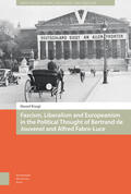 Knegt |  Fascism, Liberalism and Europeanism in the Political Thought of Bertrand de Jouvenel and Alfred Fabre-Luce | Buch |  Sack Fachmedien