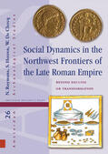 Roymans / Heeren / Clercq |  Social Dynamics in the Northwest Frontiers of the Late Roman Empire | Buch |  Sack Fachmedien
