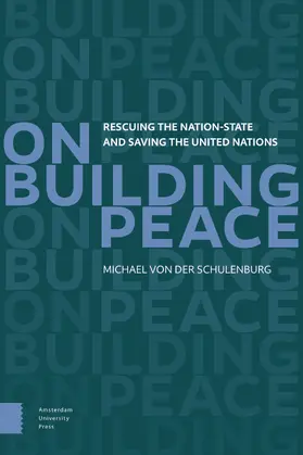 Schulenburg |  On Building Peace | Buch |  Sack Fachmedien