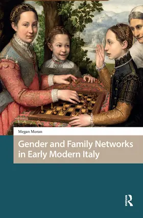 Moran |  Gender and Family Networks in Early Modern Italy | Buch |  Sack Fachmedien