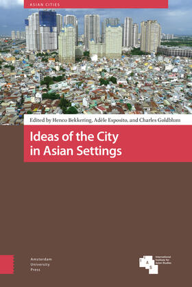 Esposito / Bekkering / Goldblum |  Ideas of the City in Asian Settings | Buch |  Sack Fachmedien