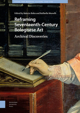 Bohn / Morselli | Reframing Seventeenth-Century Bolognese Art | Buch | 978-94-6298-633-6 | sack.de