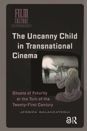 Balanzategui |  The Uncanny Child in Transnational Cinema | Buch |  Sack Fachmedien